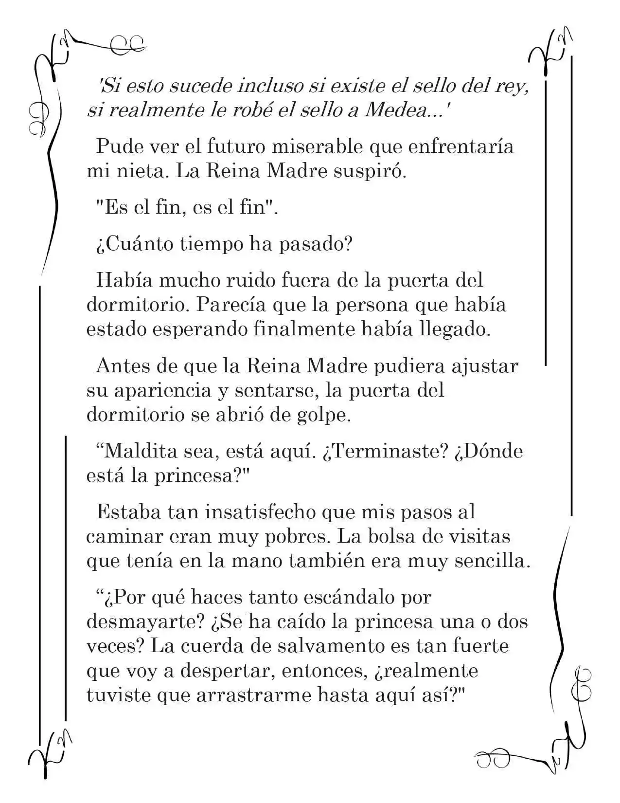LA CORONA QUE TE ROBARÉ. (Novela) - Capítulo 29 - Página 4 - LectorTMOo