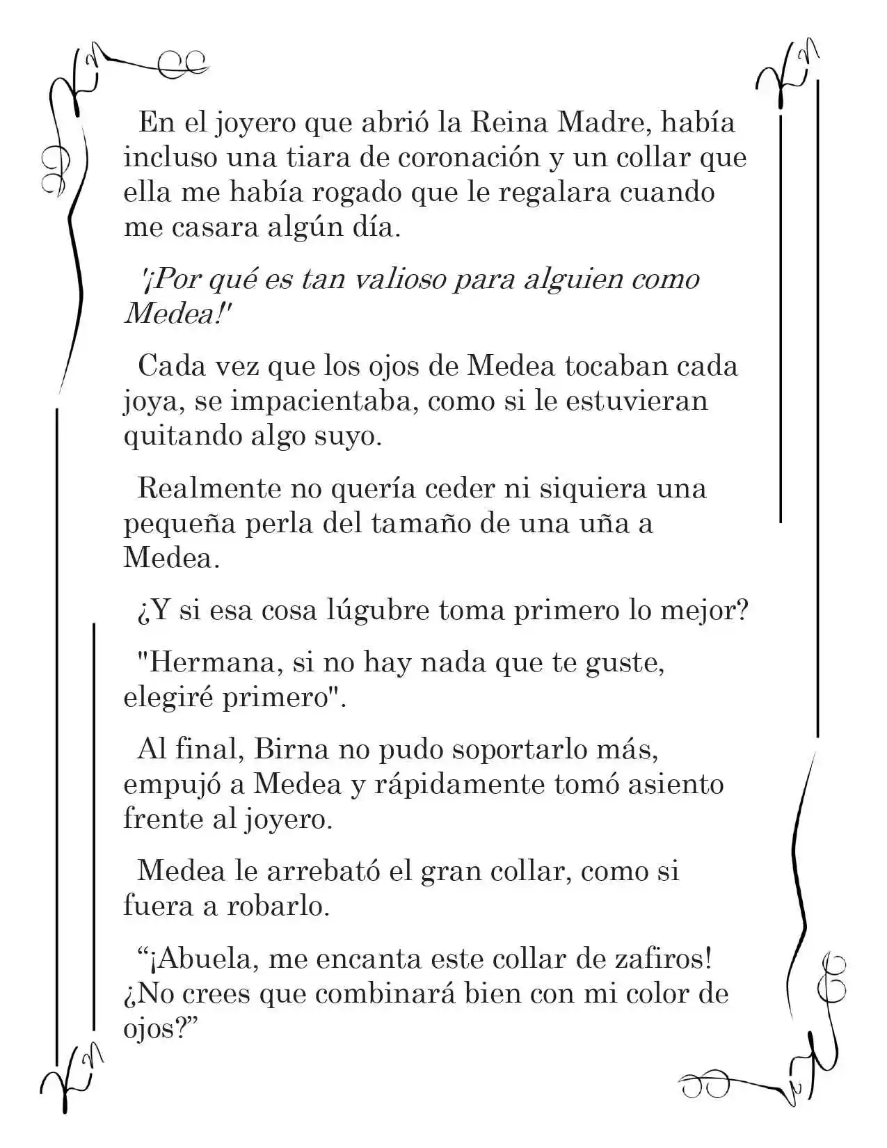 LA CORONA QUE TE ROBARÉ. (Novela) - Capítulo 33 - Página 4 - LectorTMOo