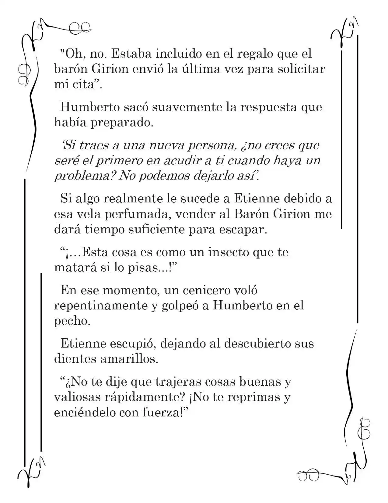 LA CORONA QUE TE ROBARÉ. (Novela) - Capítulo 35 - Página 7 - LectorTMOo