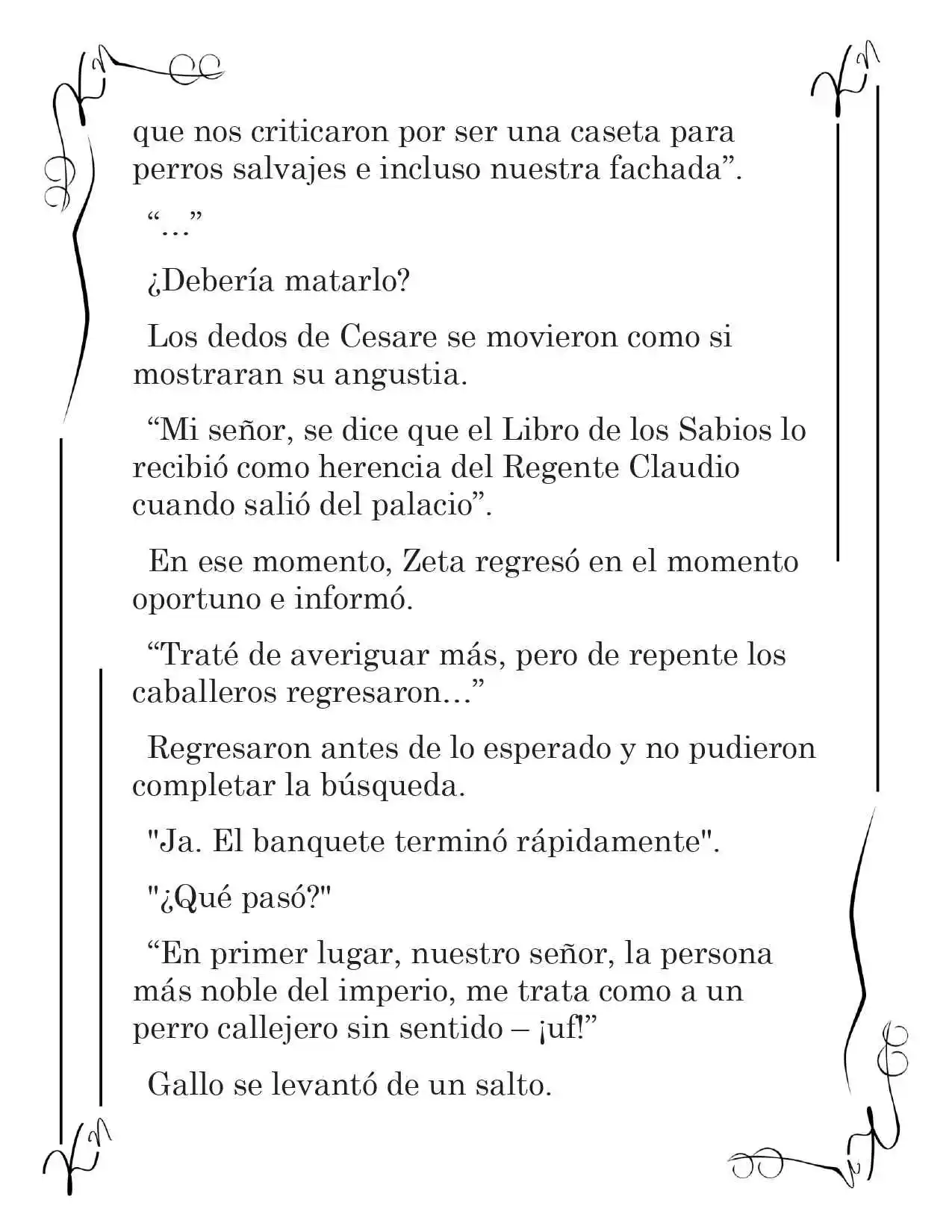 LA CORONA QUE TE ROBARÉ. (Novela) - Capítulo 54 - Página 4 - LectorTMOo
