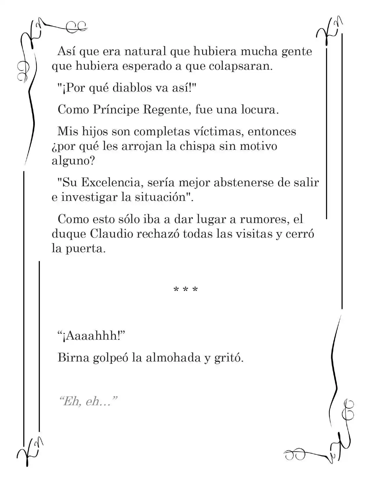 LA CORONA QUE TE ROBARÉ. (Novela) - Capítulo 54 - Página 10 - LectorTMOo