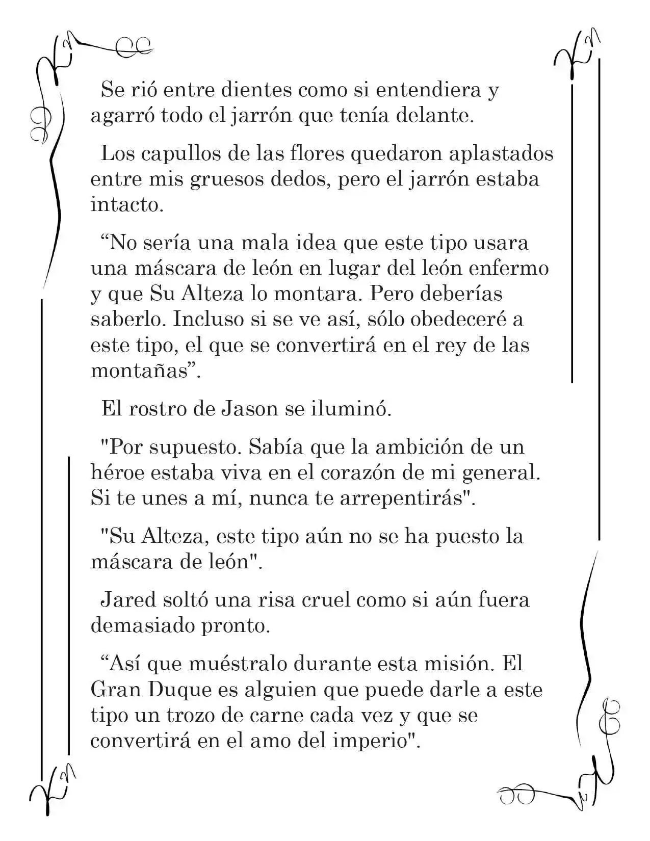 LA CORONA QUE TE ROBARÉ. (Novela) - Capítulo 77 - Página 4 - LectorTMOo