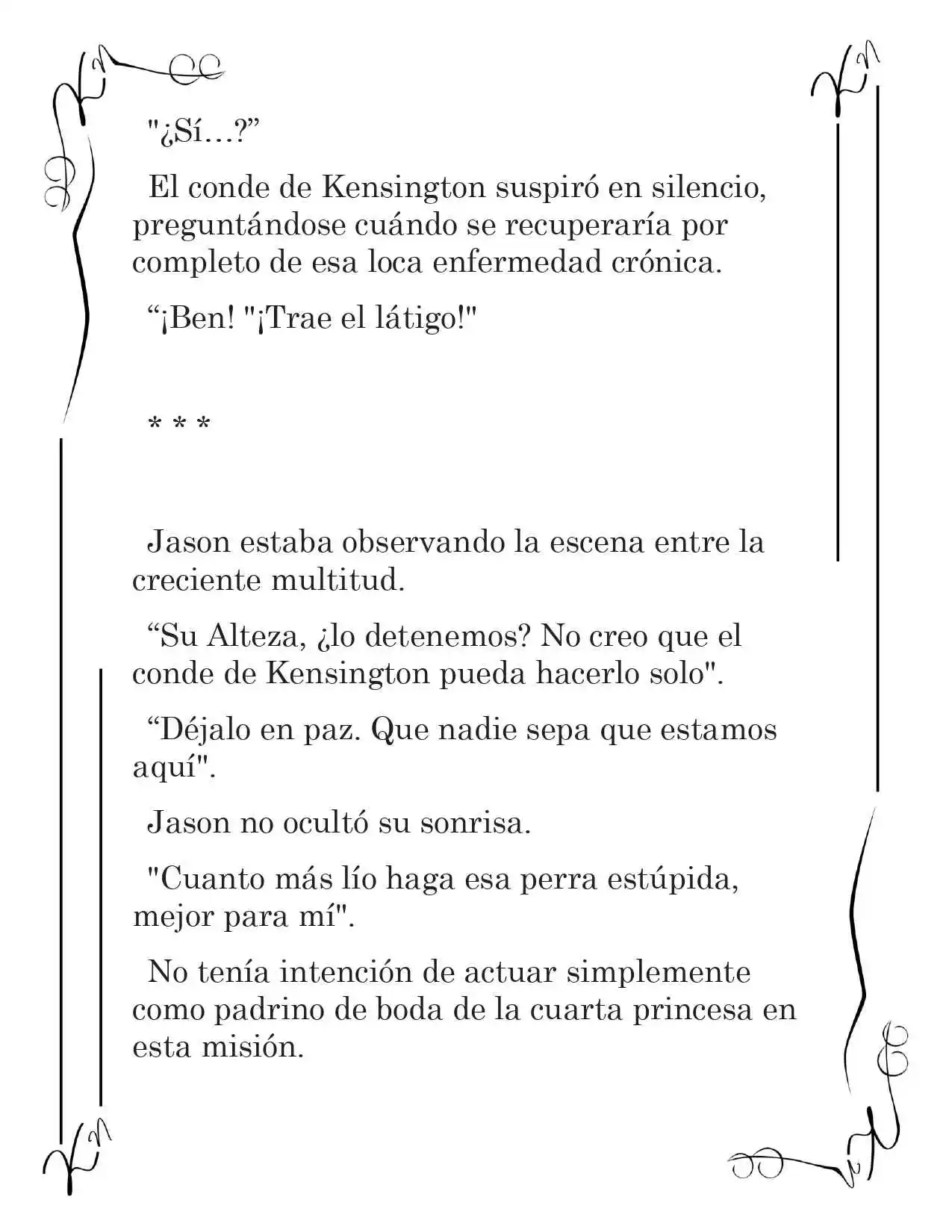LA CORONA QUE TE ROBARÉ. (Novela) - Capítulo 77 - Página 10 - LectorTMOo