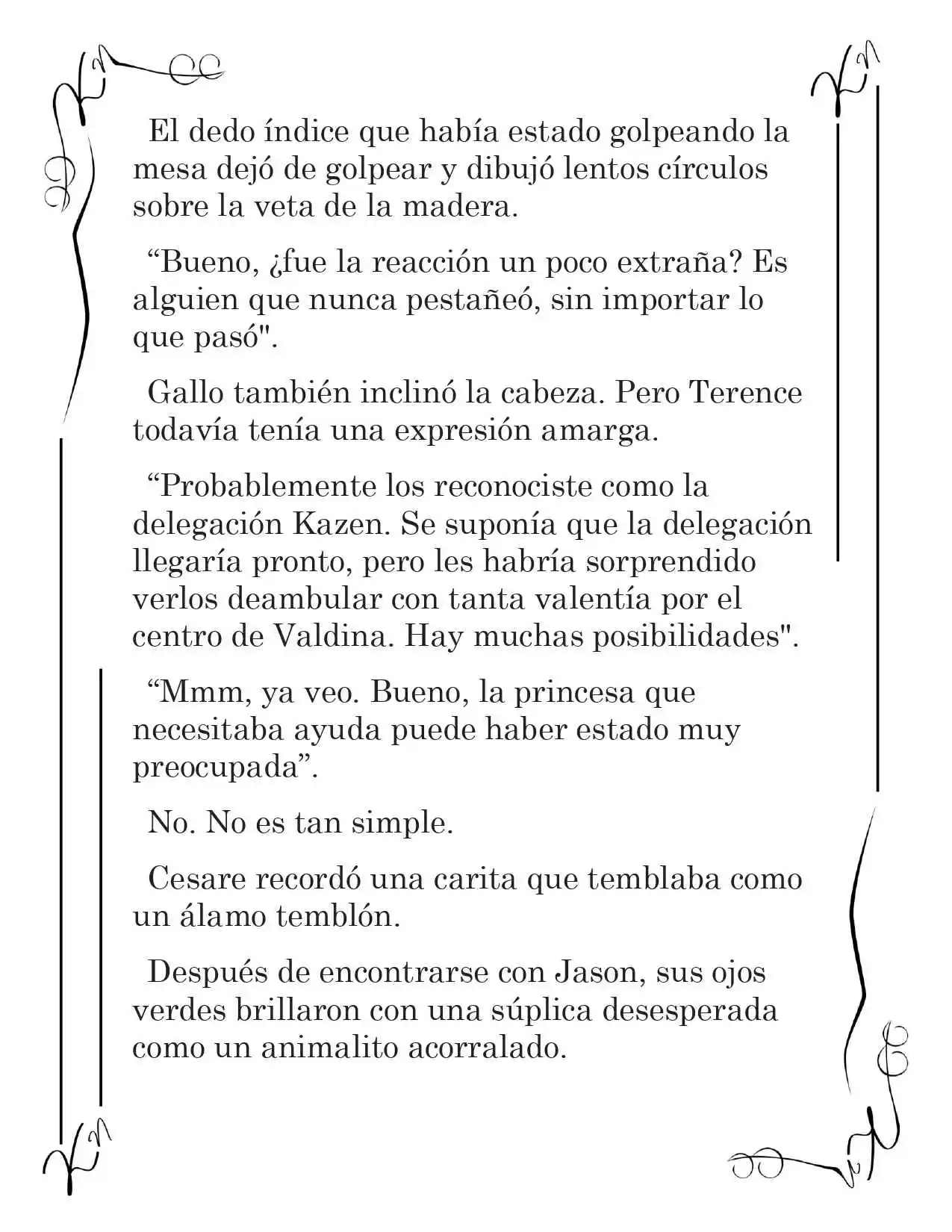 LA CORONA QUE TE ROBARÉ. (Novela) - Capítulo 80 - Página 4 - LectorTMOo