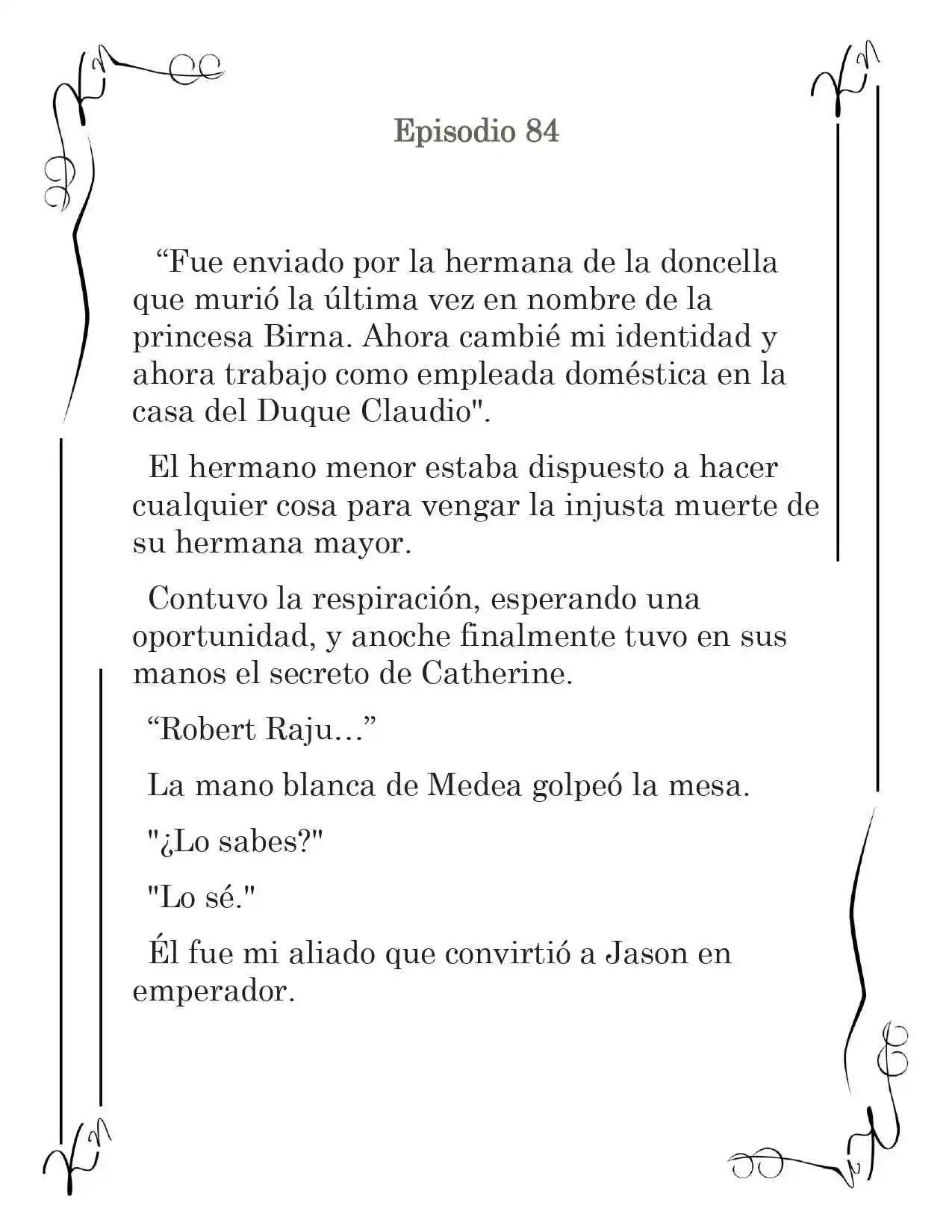 LA CORONA QUE TE ROBARÉ. (Novela) - Capítulo 84 - Página 2 - LectorTMOo