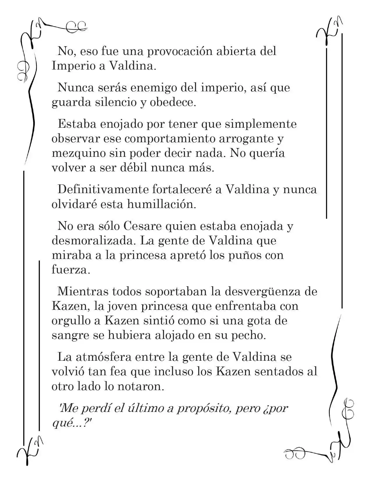 LA CORONA QUE TE ROBARÉ. (Novela) - Capítulo 90 - Página 6 - LectorTMOo