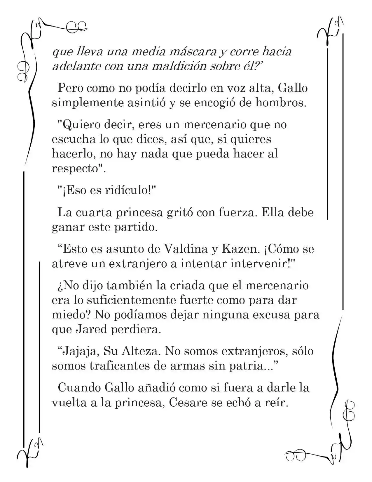 LA CORONA QUE TE ROBARÉ. (Novela) - Capítulo 92 - Página 4 - LectorTMOo