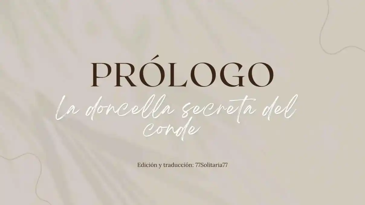 La Doncella Secreta Del Conde (Novela) - Capítulo - Página 1 - LectorTMOo