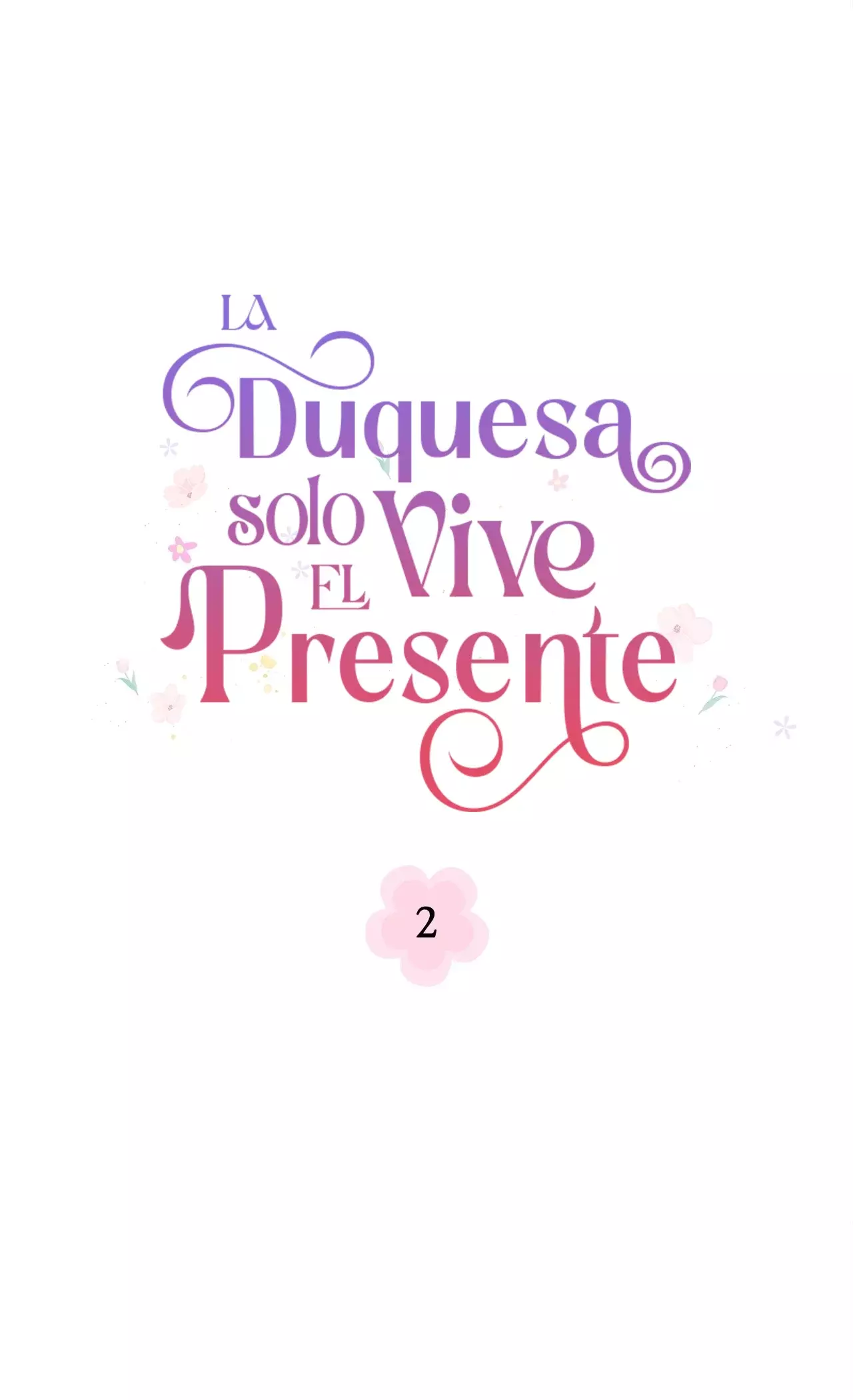 La Duquesa Solo Vive El Presente - Capítulo 2 - Página 17 - LectorTMOo