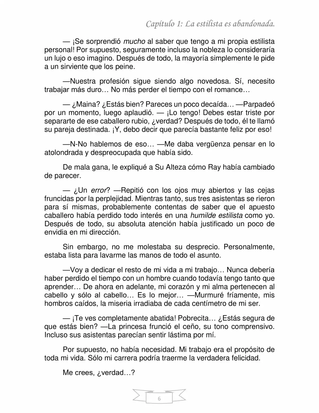 La Estilista De La Princesa Es La Pareja Destinada Del Caballero Dragón. (Novela) - Capítulo 1 - Página 6 - LectorTMOo