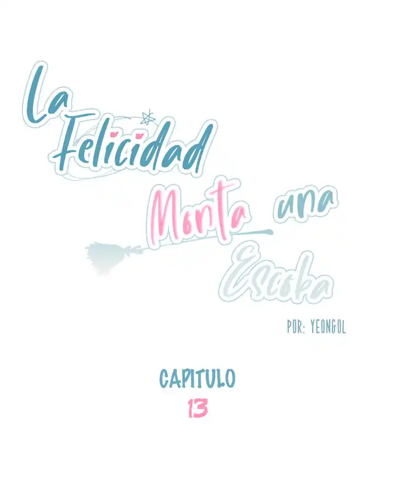 La Felicidad Monta Una Escoba - Capítulo 13 - Página 45 - LectorTMOo