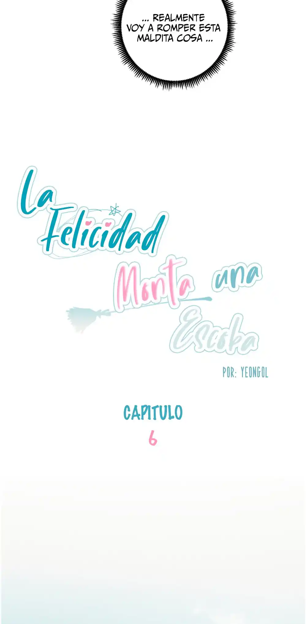 La Felicidad Monta Una Escoba - Capítulo 6 - Página 20 - LectorTMOo