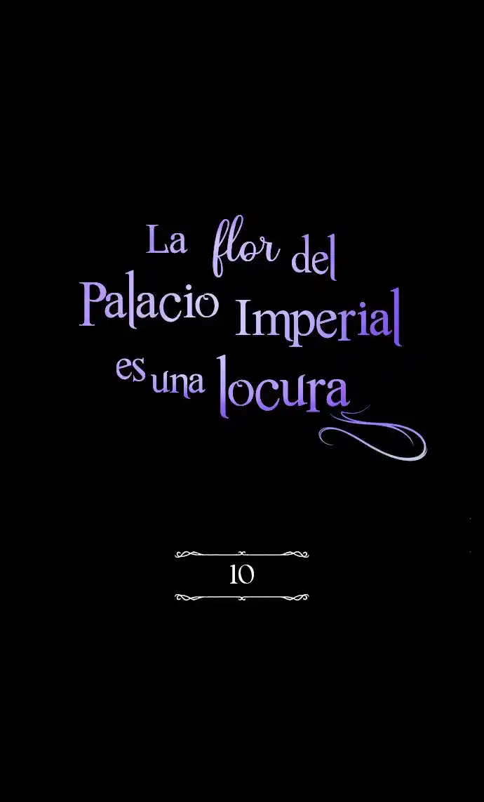 La Flor Que Florece En El Palacio Es Una Locura - Capítulo 10 - Página 5 - LectorTMOo