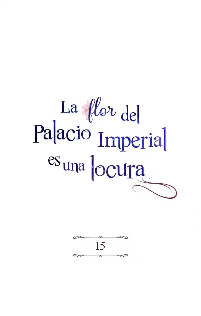 La Flor Que Florece En El Palacio Es Una Locura - Capítulo 15 - Página 5 - LectorTMOo
