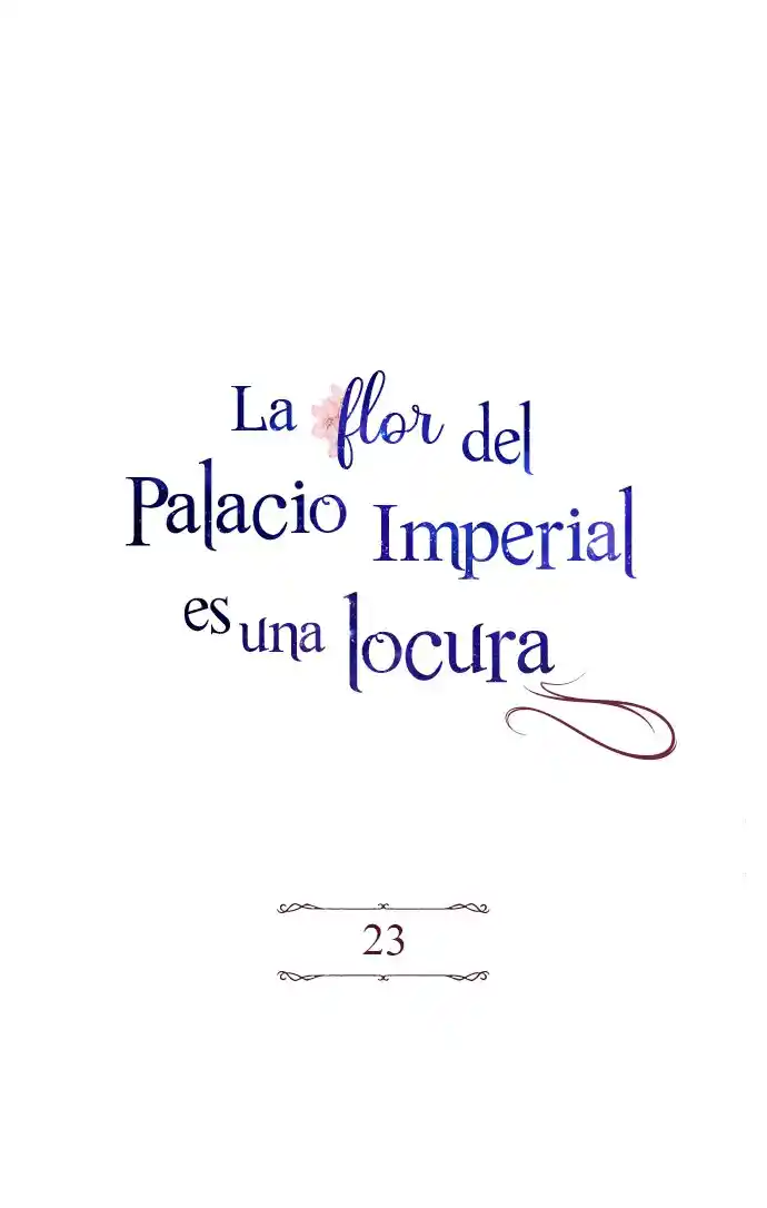 La Flor Que Florece En El Palacio Es Una Locura - Capítulo 23 - Página 5 - LectorTMOo
