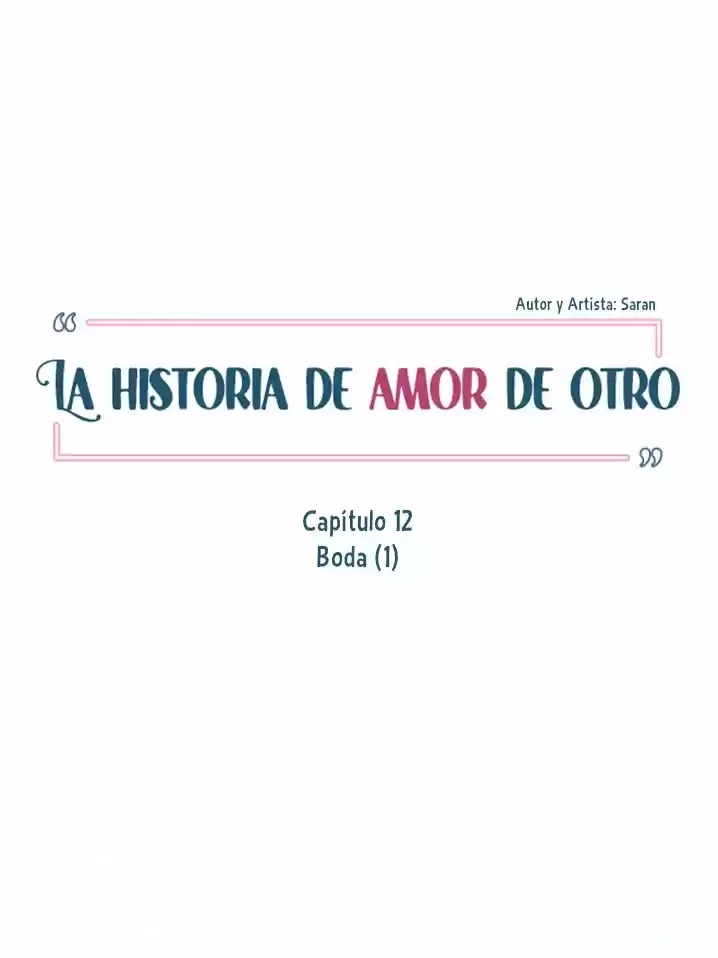 La Historia De Amor De Otro - Capítulo 12 - Página 12 - LectorTMOo
