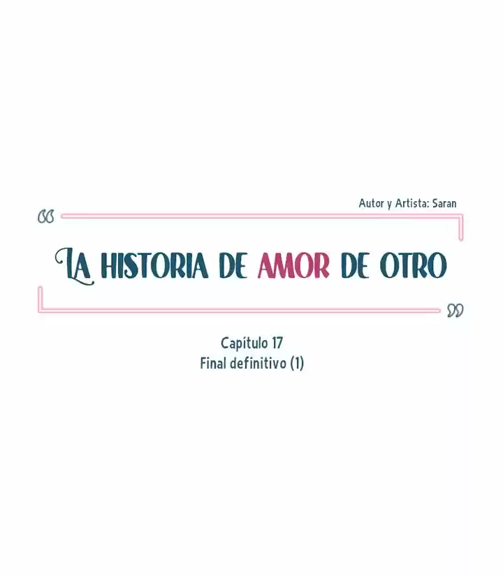 La Historia De Amor De Otro - Capítulo 17 - Página 27 - LectorTMOo