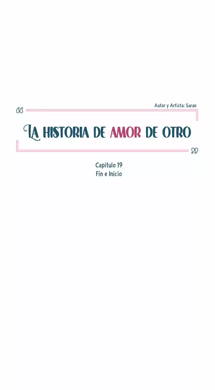 La Historia De Amor De Otro - Capítulo 19 - Página 19 - LectorTMOo