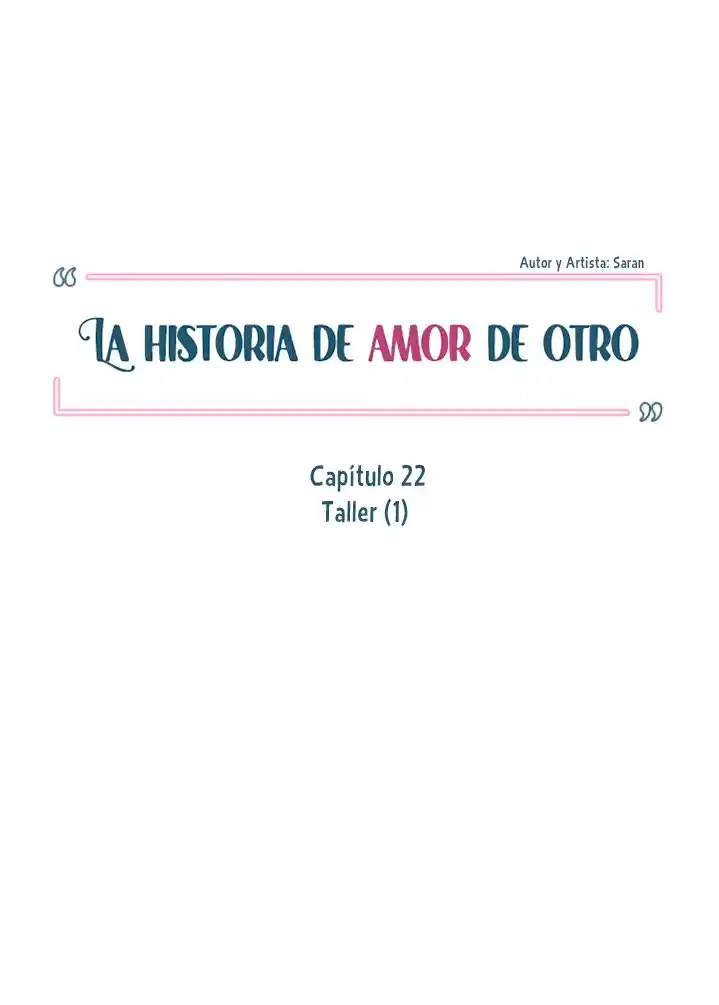 La Historia De Amor De Otro - Capítulo 22 - Página 15 - LectorTMOo