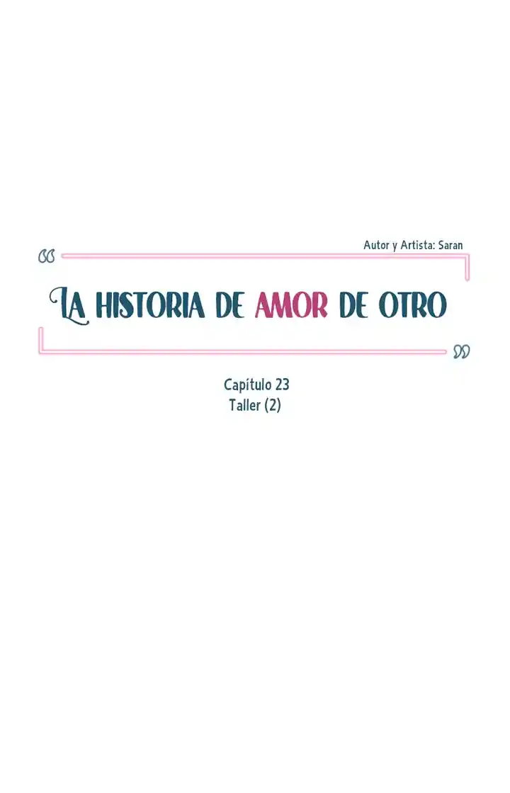 La Historia De Amor De Otro - Capítulo 23 - Página 16 - LectorTMOo