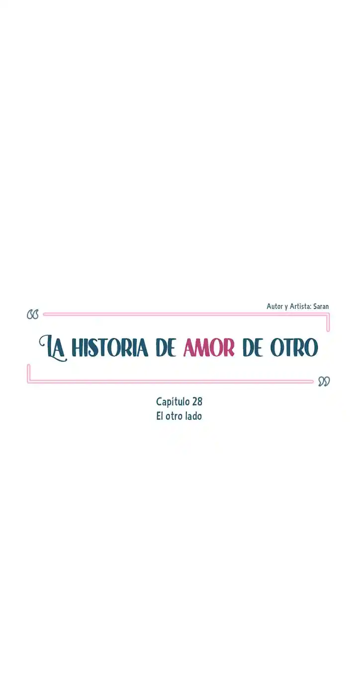 La Historia De Amor De Otro - Capítulo 28 - Página 12 - LectorTMOo
