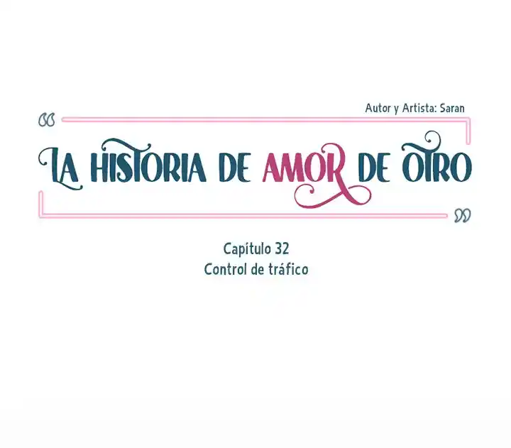 La Historia De Amor De Otro - Capítulo 32 - Página 18 - LectorTMOo