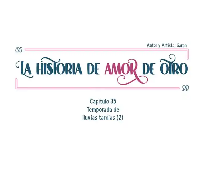 La Historia De Amor De Otro - Capítulo 35 - Página 18 - LectorTMOo