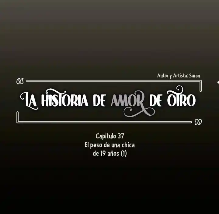 La Historia De Amor De Otro - Capítulo 37 - Página 19 - LectorTMOo
