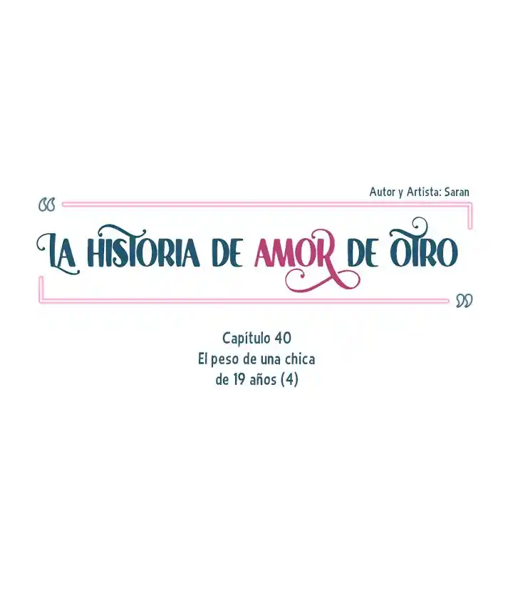 La Historia De Amor De Otro - Capítulo 40 - Página 5 - LectorTMOo