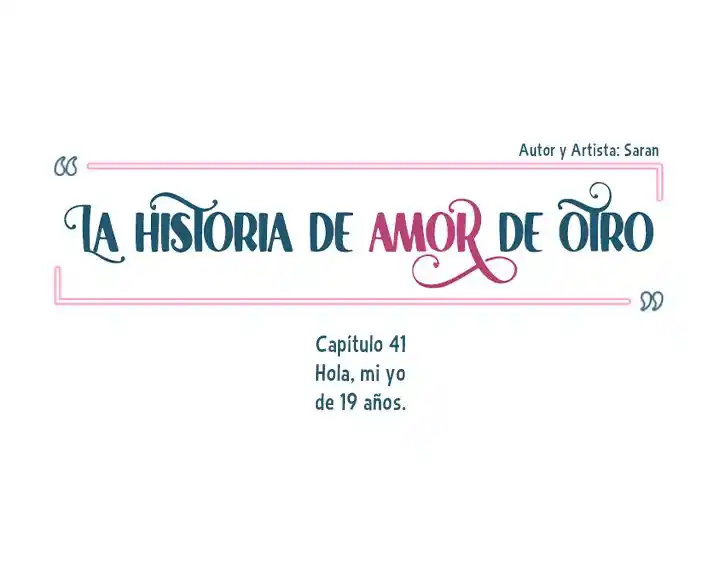 La Historia De Amor De Otro - Capítulo 41 - Página 15 - LectorTMOo