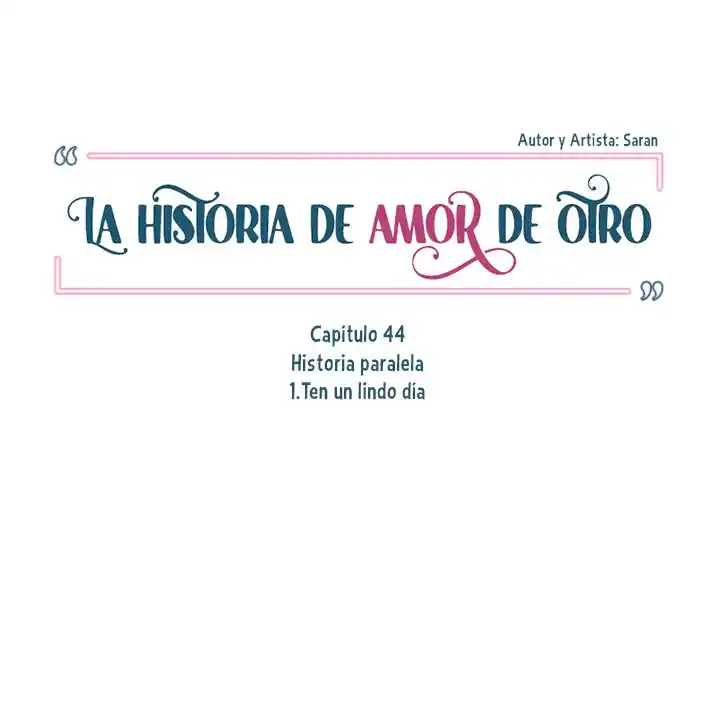 La Historia De Amor De Otro - Capítulo 44 - Página 18 - LectorTMOo