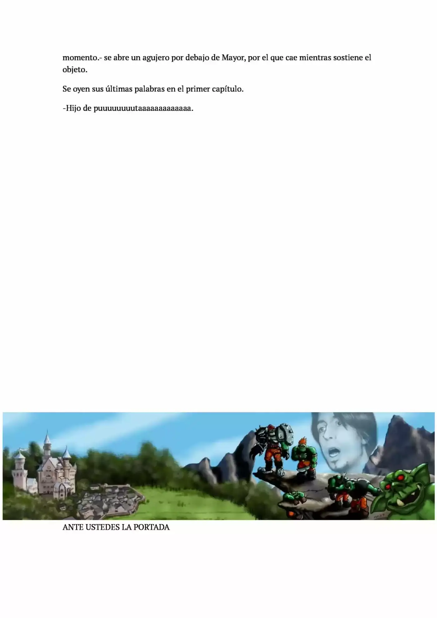La Inverosimil Aventura De Mayorcete En Otro Mundo (Novela) - Capítulo 1 - Página 6 - LectorTMOo