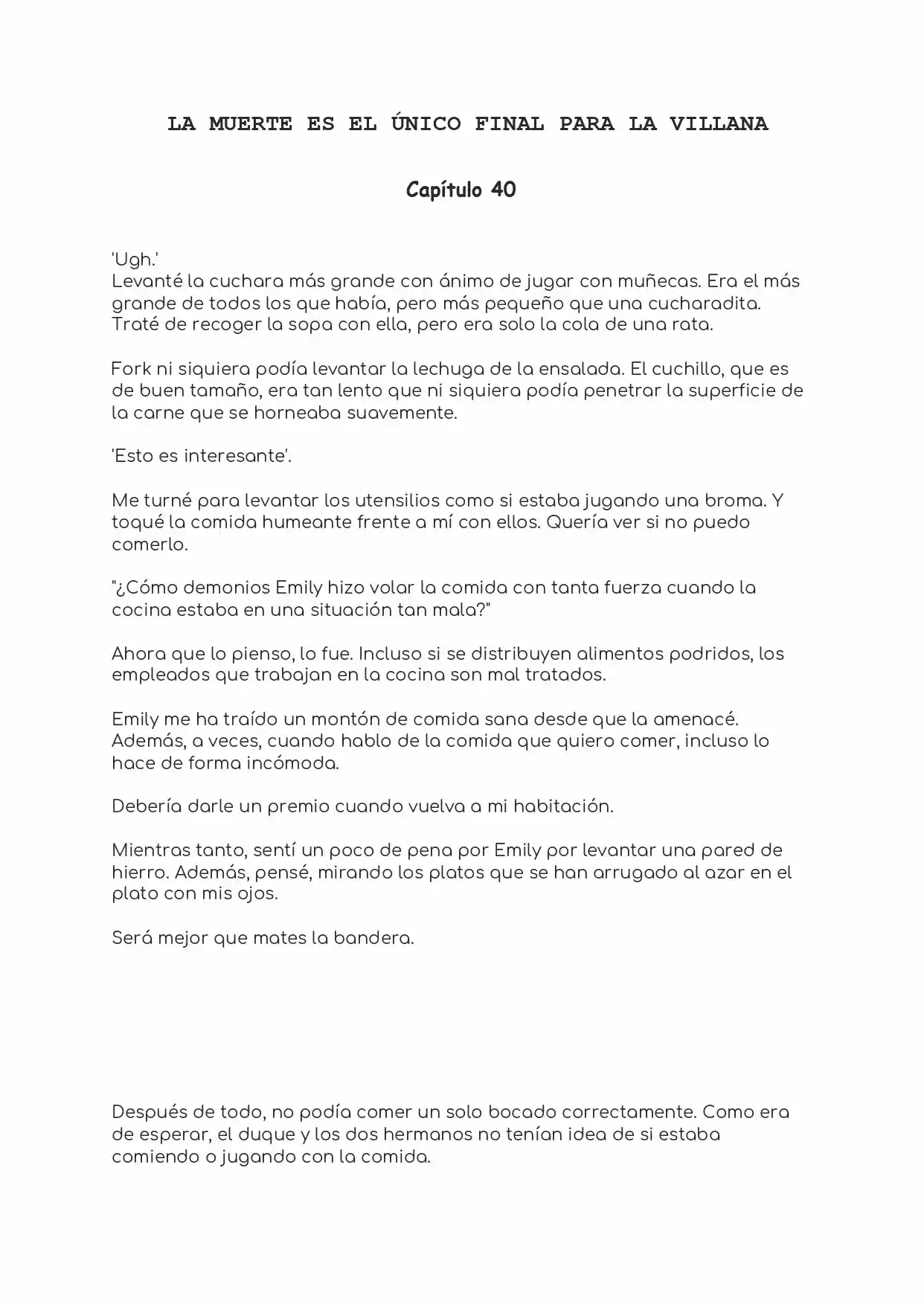 LA MUERTE ES EL ÚNICO FINAL PARA LA VILLANA (Novela) - Capítulo 40 - Página 1 - LectorTMOo