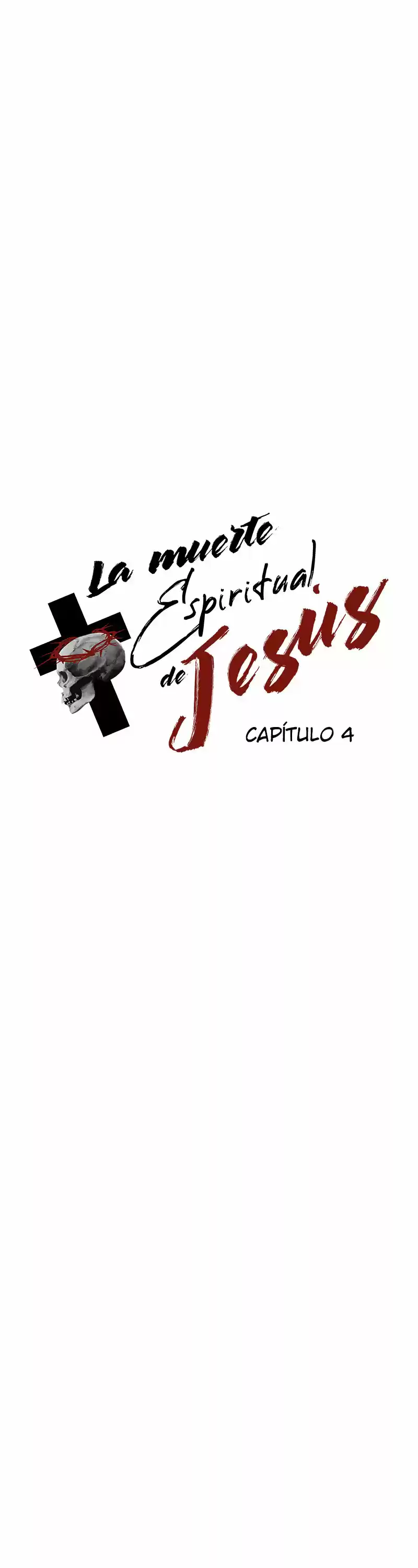 La Muerte Espiritual De Jesus - Capítulo 4 - Página 1 - LectorTMOo