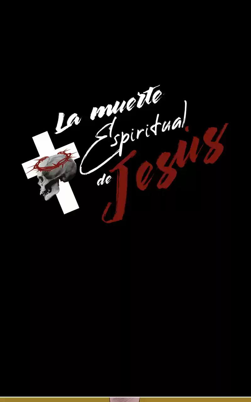 La Muerte Espiritual De Jesus - Capítulo 5 - Página 7 - LectorTMOo