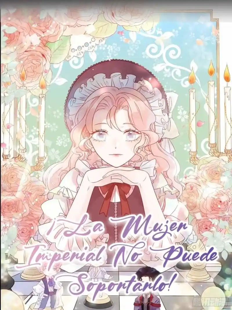 ¡La Mujer Imperial No Puede Soportarlo Más! - Capítulo 5 - Página 1 - LectorTMOo