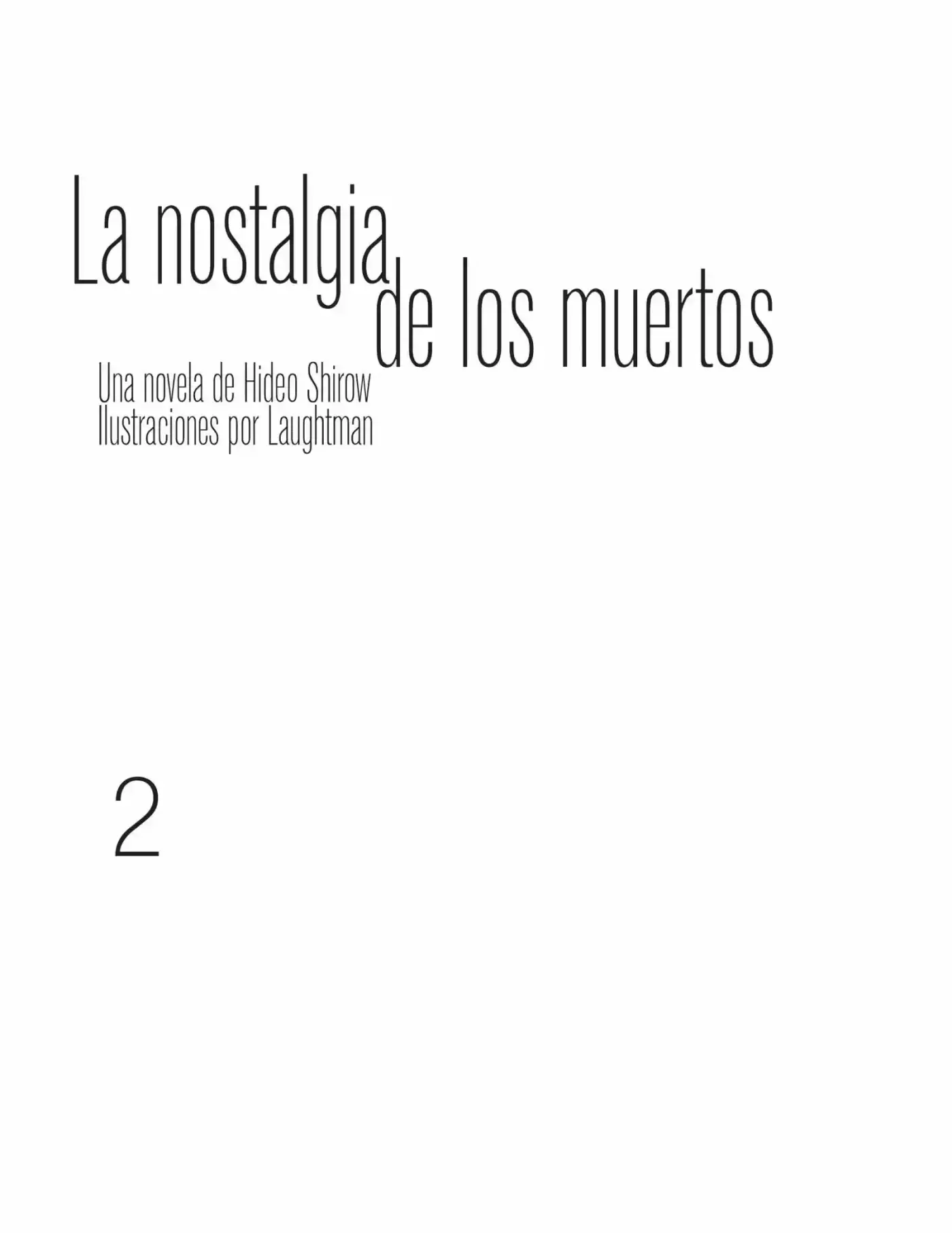 La Nostalgia De Los Muertos (Novela) - Capítulo 2 - Página 2 - LectorTMOo