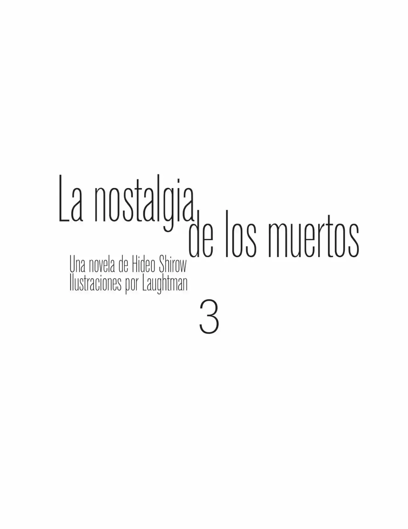 La Nostalgia De Los Muertos (Novela) - Capítulo 3 - Página 1 - LectorTMOo