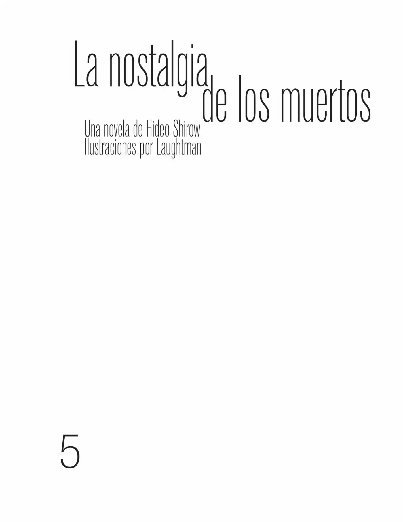 La Nostalgia De Los Muertos (Novela) - Capítulo 5 - Página 1 - LectorTMOo