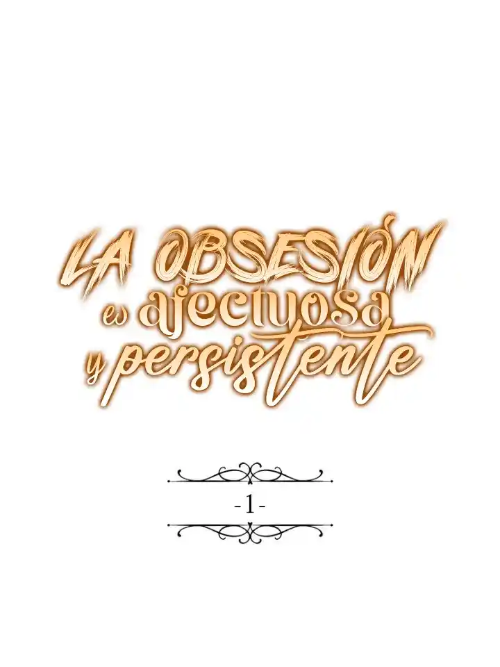 La Obsesión Es Afectuosa Y Persistente - Capítulo 1 - Página 42 - LectorTMOo