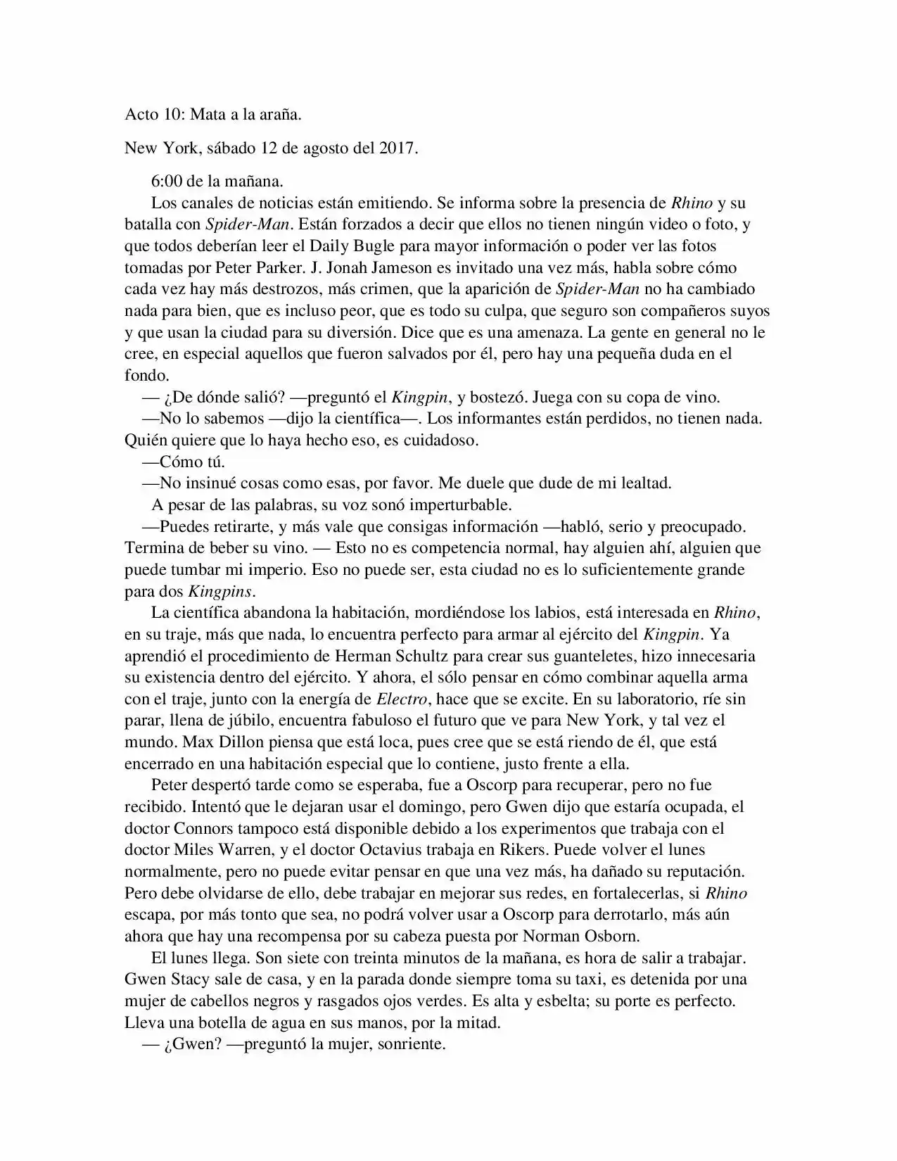 La Octava Maravilla: Spider-Man. (Novela) - Capítulo 10 - Página 1 - LectorTMOo