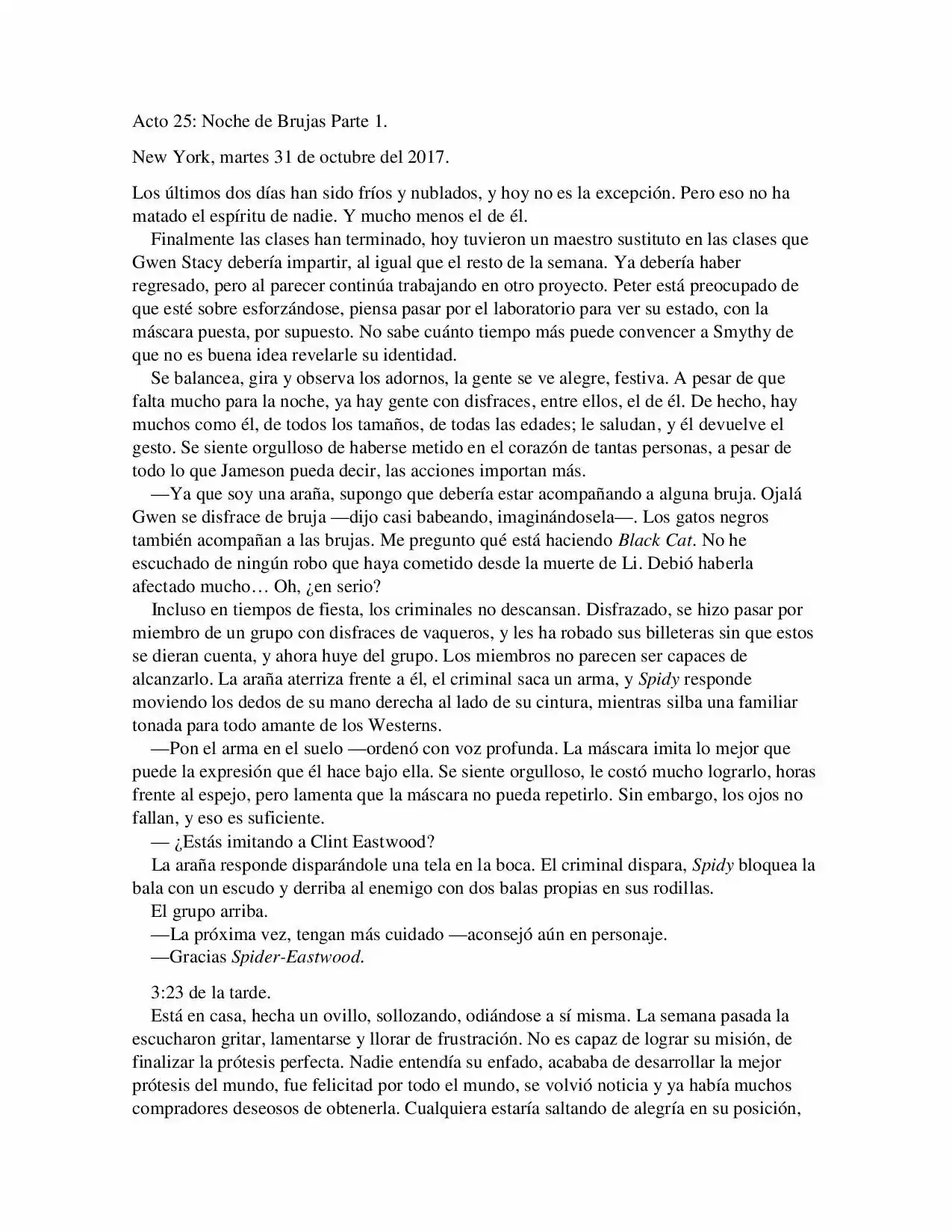 La Octava Maravilla: Spider-Man. (Novela) - Capítulo 25 - Página 1 - LectorTMOo