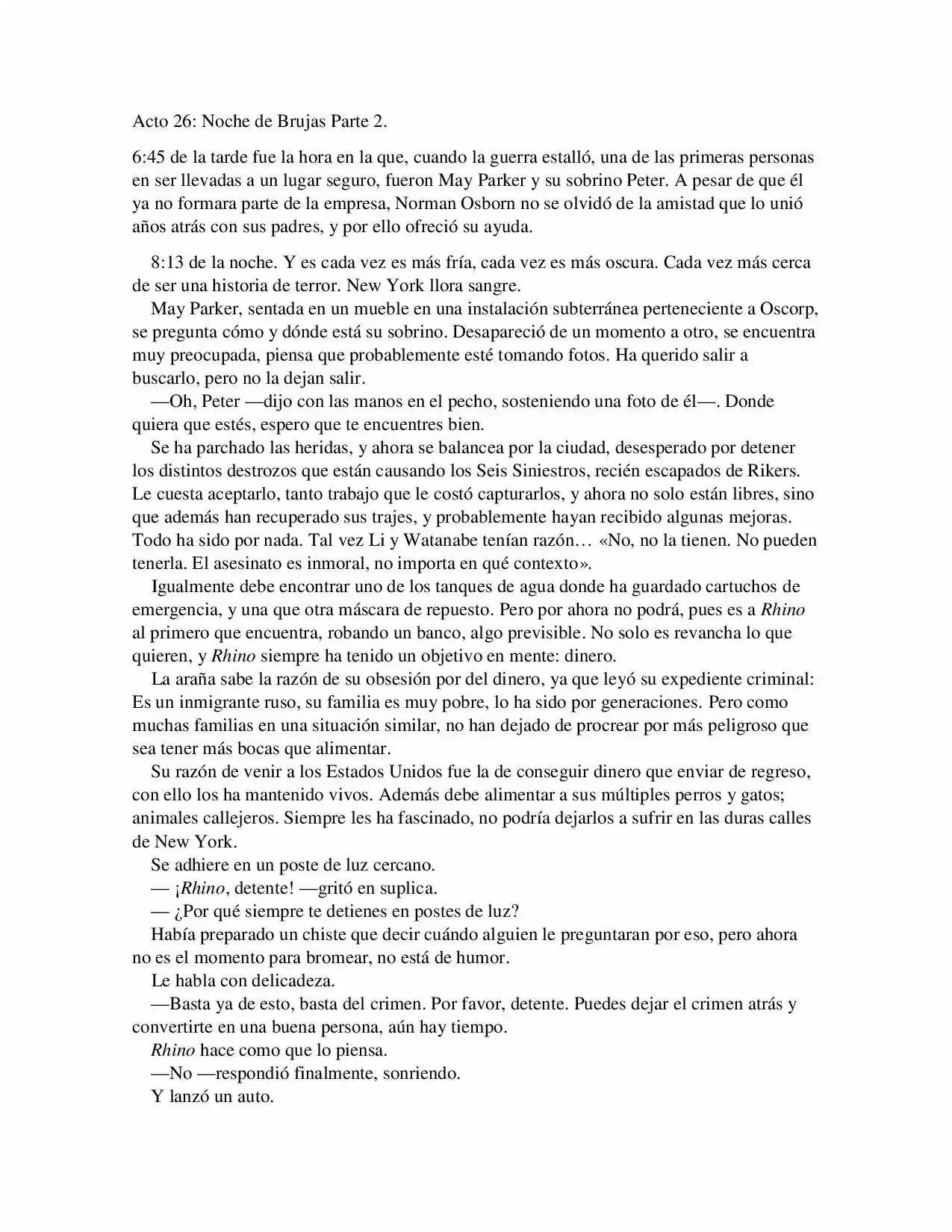La Octava Maravilla: Spider-Man. (Novela) - Capítulo 26 - Página 1 - LectorTMOo