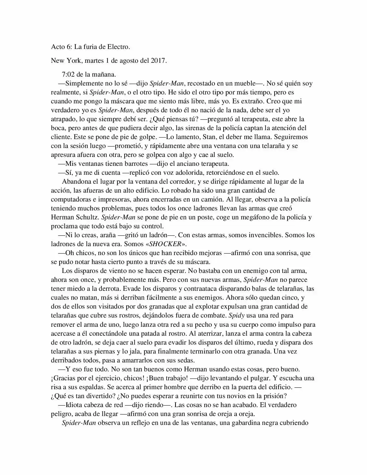 La Octava Maravilla: Spider-Man. (Novela) - Capítulo 6 - Página 1 - LectorTMOo