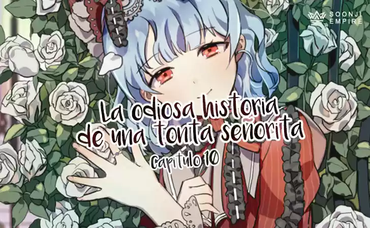 La Odiosa Historia De Una Tonta Señorita - Capítulo 10 - Página 1 - LectorTMOo