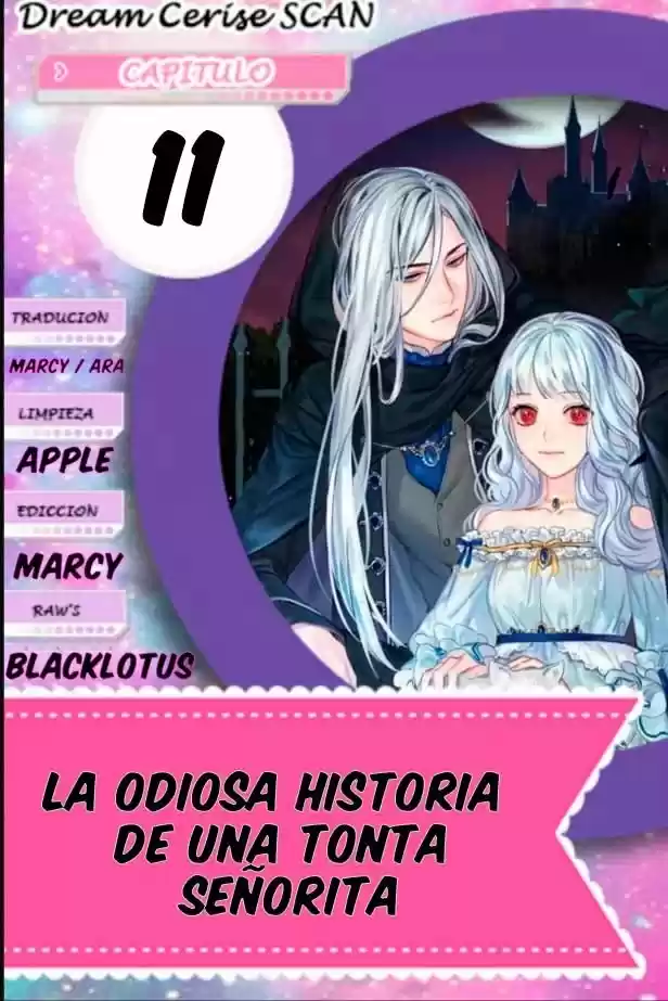 La Odiosa Historia De Una Tonta Señorita - Capítulo 11 - Página 1 - LectorTMOo