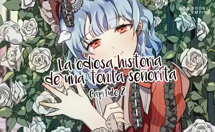La Odiosa Historia De Una Tonta Señorita - Capítulo 2 - Página 1 - LectorTMOo