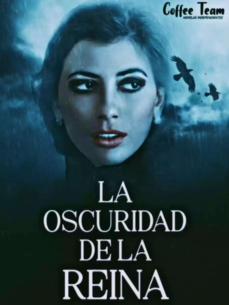 La Oscuridad De La Reina (Novela) - Capítulo 6 - Página 1 - LectorTMOo