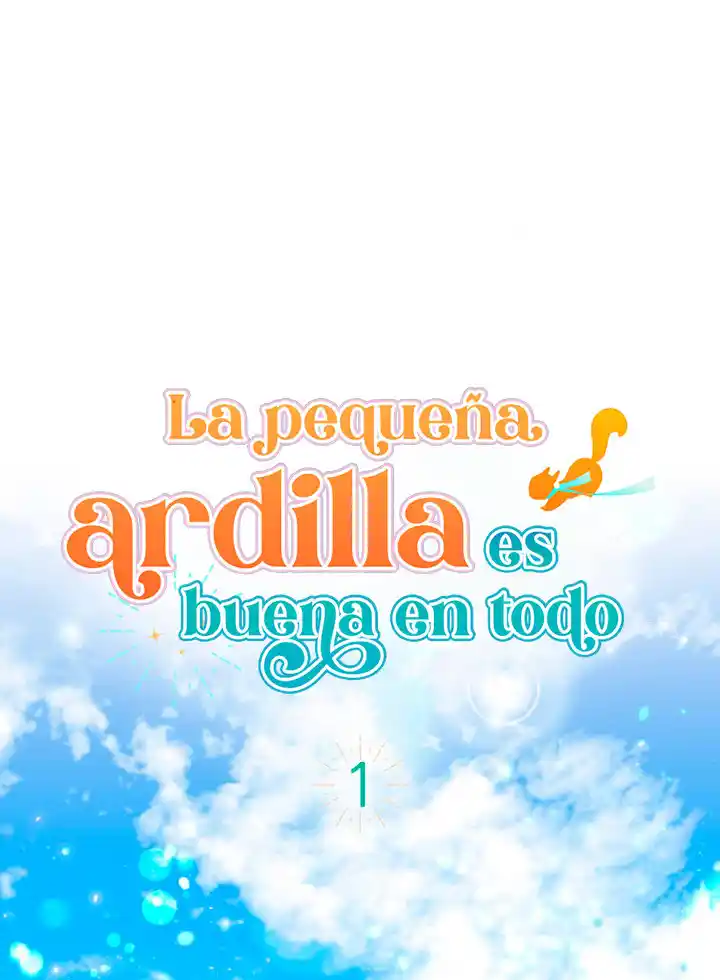 LA PEQUEÑA ARDILLA ES BUENA EN TODO - Capítulo 1 - Página 4 - LectorTMOo