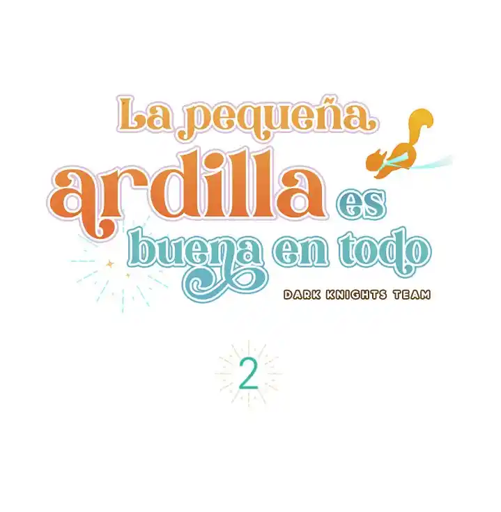 LA PEQUEÑA ARDILLA ES BUENA EN TODO - Capítulo 2 - Página 12 - LectorTMOo